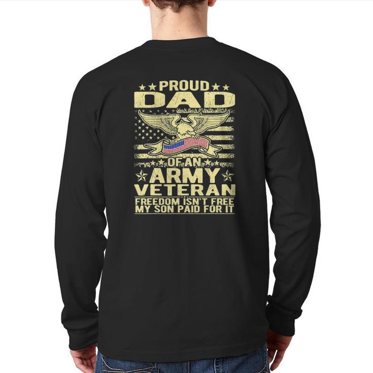 Mens Proud Dad Of Army Veteran Freedom Isn't Free Military Father Back Print Long Sleeve T-shirt