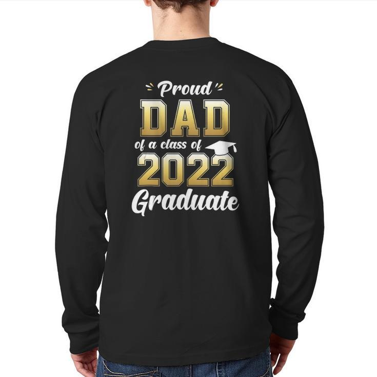 Mens Proud Dad Of A Class Of 2022 Graduate Senior 22 Daddy Back Print Long Sleeve T-shirt