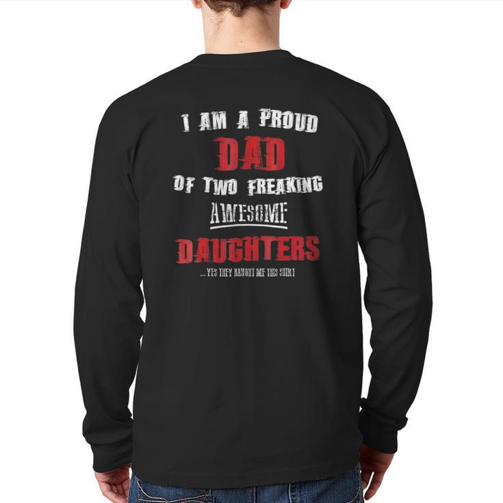 Mens I Am A Proud Dad Of Two Freaking Awesome Daughters Back Print Long Sleeve T-shirt