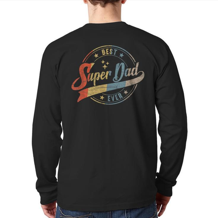Mens Retro Best Dad Super Dad Ever Father Daddy Father's Day  Back Print Long Sleeve T-shirt