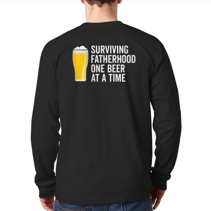 Mens Surviving Fatherhood One Beer At A Time Cool Fathers Day Back Print Long Sleeve T-shirt