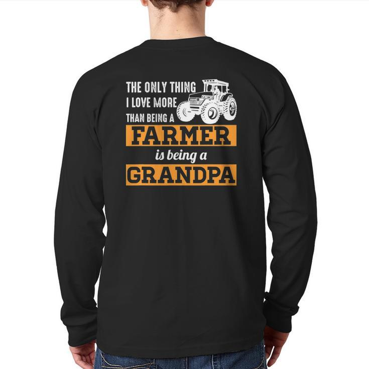 Mens Only Thing I Love More Than Being A Farmer Grandpa Back Print Long Sleeve T-shirt