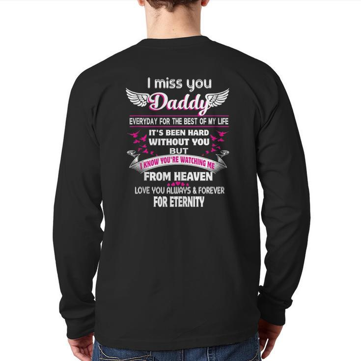 I Miss You Daddy Everyday For The Best Of My Life Loss Dad Back Print Long Sleeve T-shirt