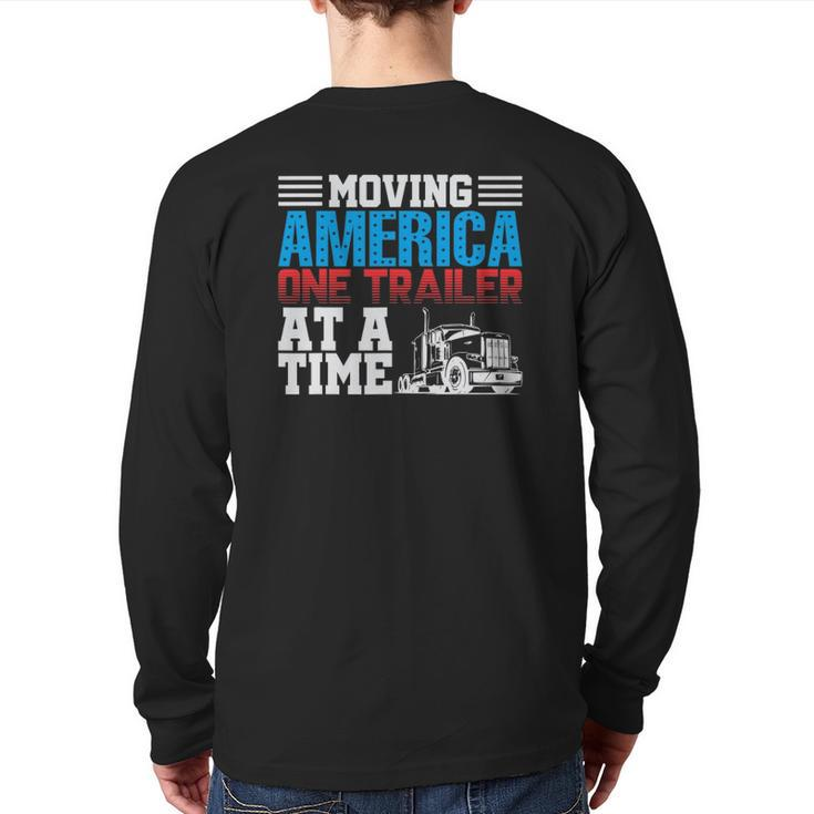 Moving America One Trailer At A Time Trucker Back Print Long Sleeve T-shirt