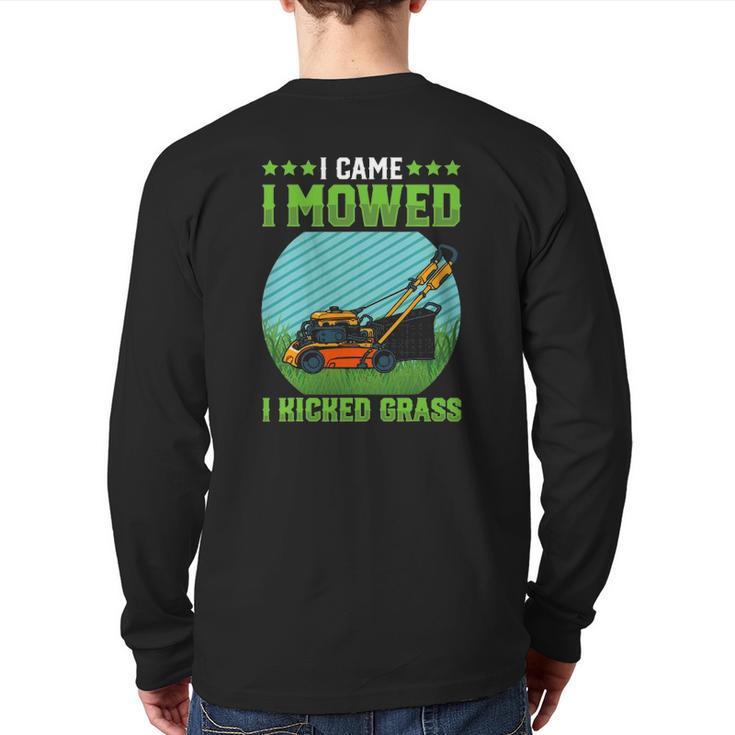 I Came I Mowed I Kicked Grass Riding Mower Mowing Dad Back Print Long Sleeve T-shirt