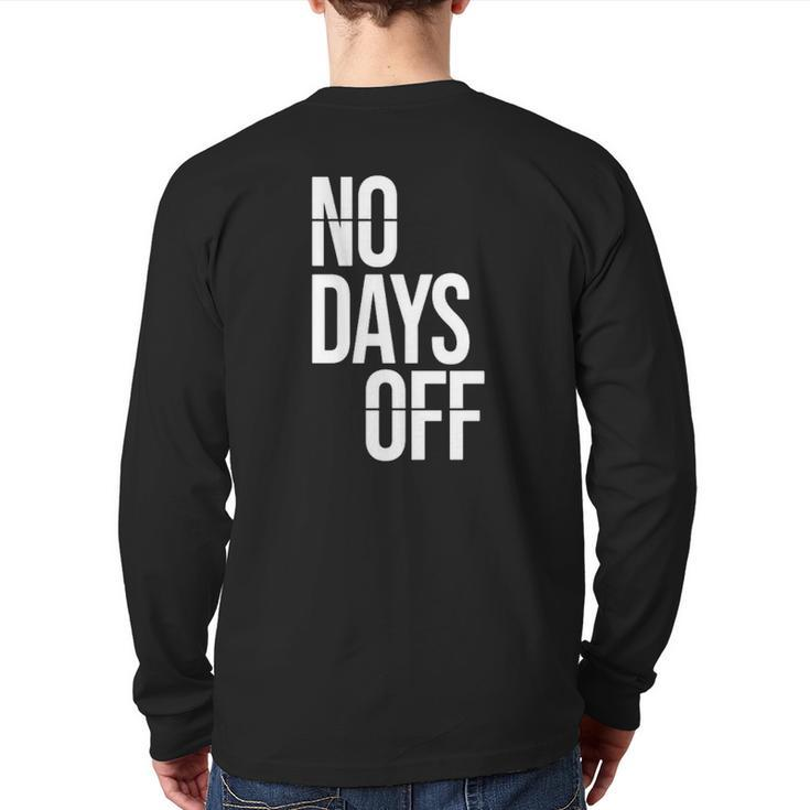 No Day Off Workout Fitness Exercise Gym Back Print Long Sleeve T-shirt