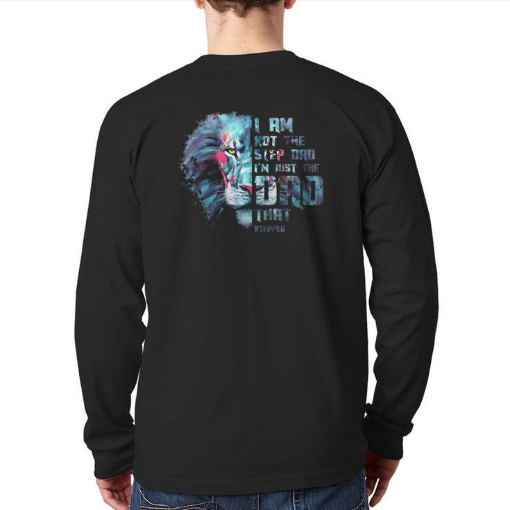 I Am Not The Step Dad I'm Just The Dad That Stepped Colorful Lion Face Back Print Long Sleeve T-shirt