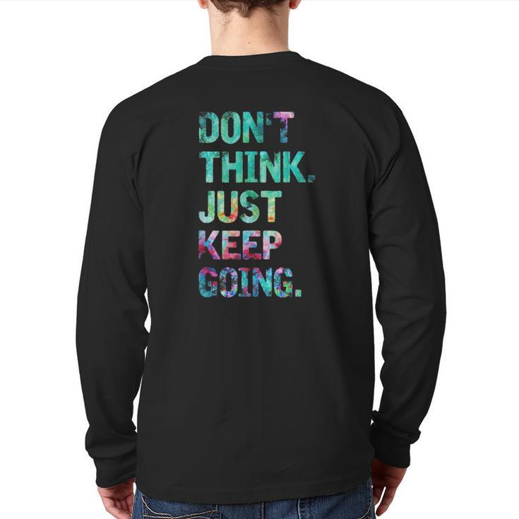 Do Not Think Just Keep Going Gym Fitness Workout Back Print Long Sleeve T-shirt