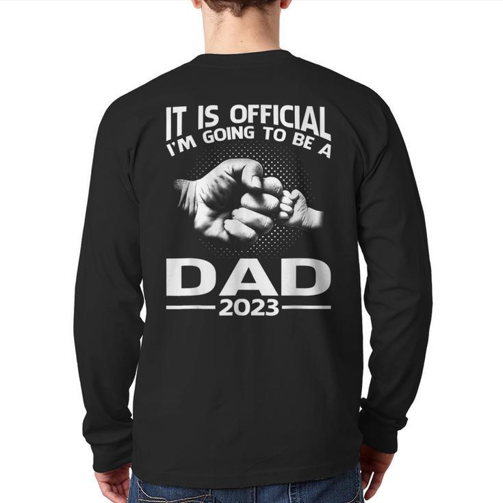 It Is Official I'm Going To Be A Dad 2023 Back Print Long Sleeve T-shirt
