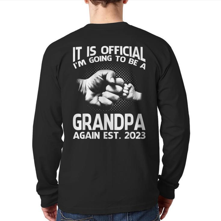 It Is Official I'm Going To Be A Grandpa Again 2023  Back Print Long Sleeve T-shirt