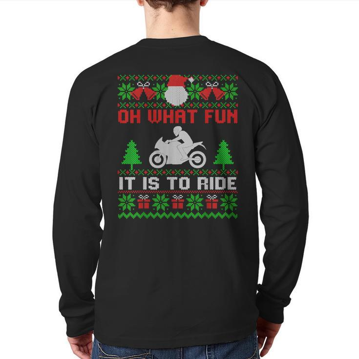 Oh What Fun It Is To Ride Motorcycle Ugly Christmas Back Print Long Sleeve T-shirt