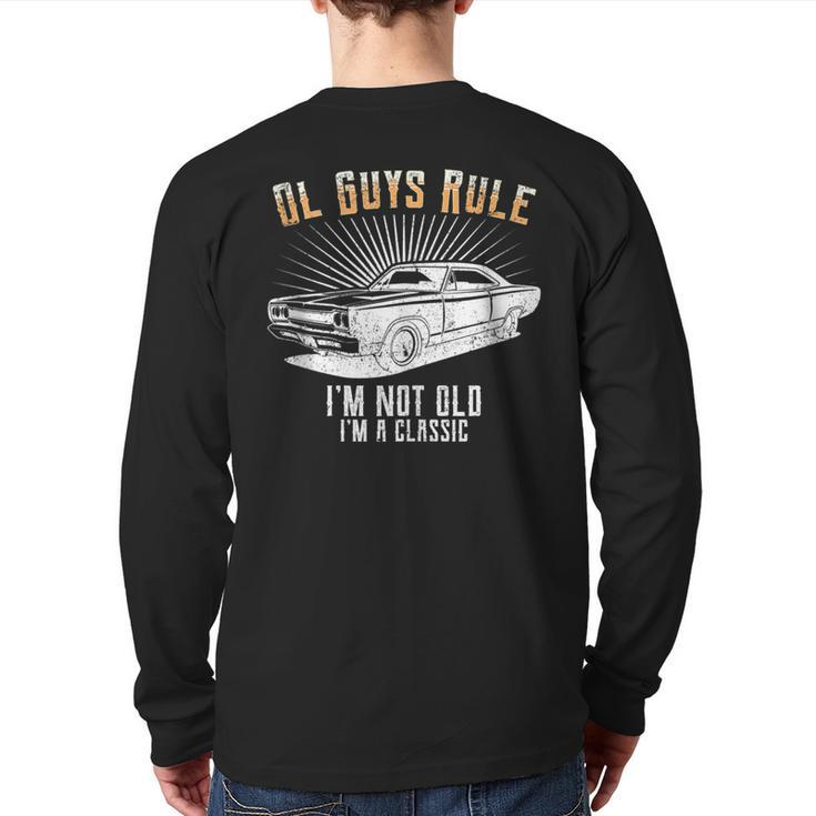 Ol Guys Rule I'm Not Old Classic Muscle Car Garage Back Print Long Sleeve T-shirt