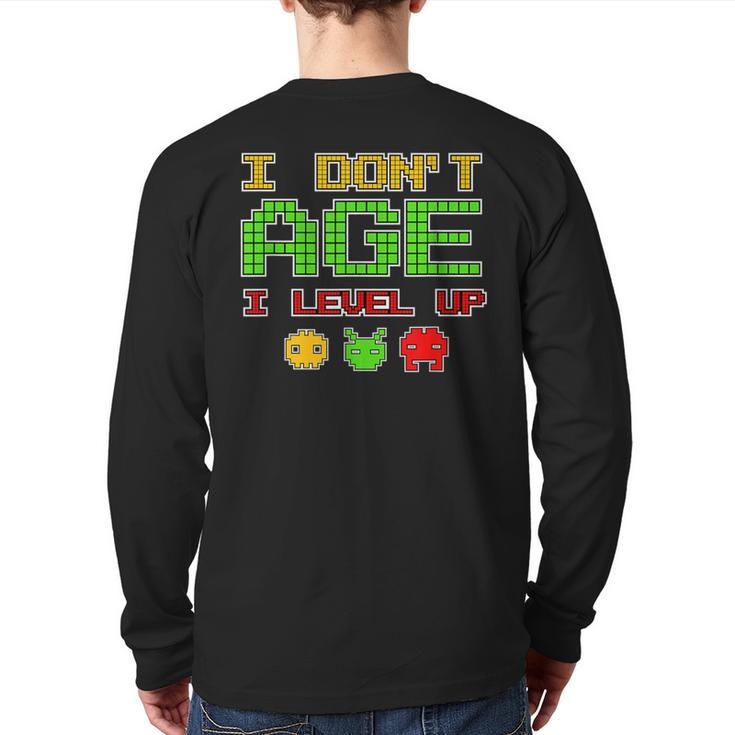 Old Gamer Gaming I Don't Age I Level Up Back Print Long Sleeve T-shirt