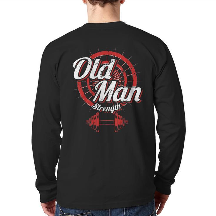 Old Man Strength Fitness Workout Gym Lover Body Building Back Print Long Sleeve T-shirt