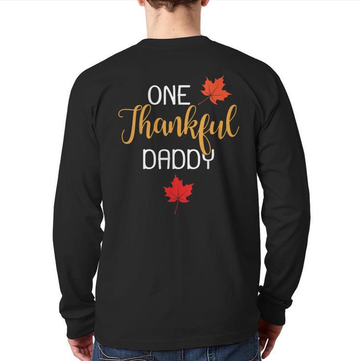 One Thankful Daddy Thanksgiving Day Family Matching Back Print Long Sleeve T-shirt