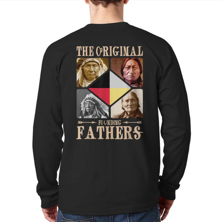 Original Founding Fathers Native American Retro Tribe Pride Back Print Long Sleeve T-shirt