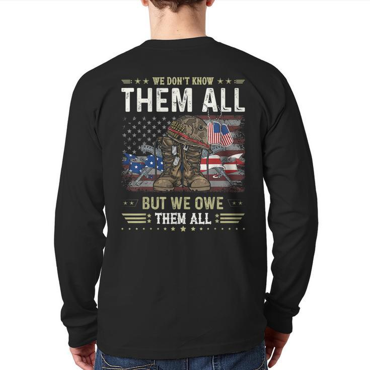 We Owe Them All Partiotic Veterans Day Memorial Day Back Print Long Sleeve T-shirt