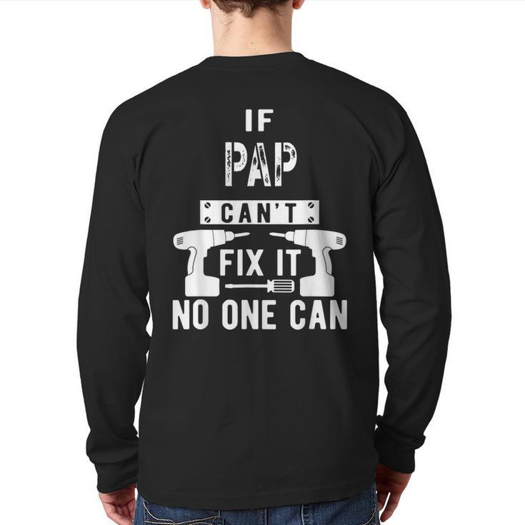 If Pap Can't Fix It No One Can Grandpa Back Print Long Sleeve T-shirt