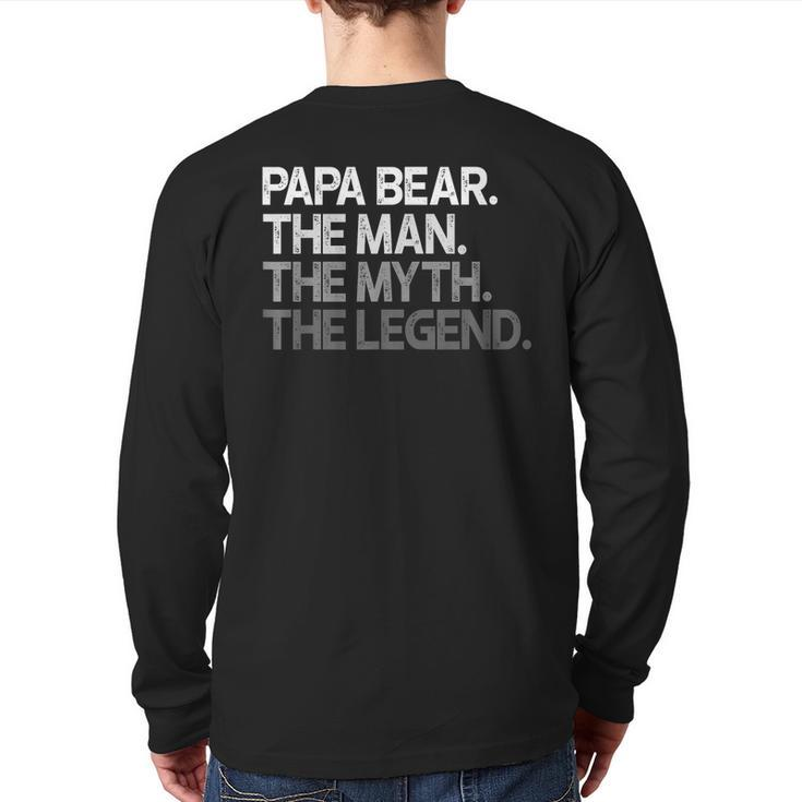 Papa Bear  For Dads & Fathers The Man Myth Back Print Long Sleeve T-shirt