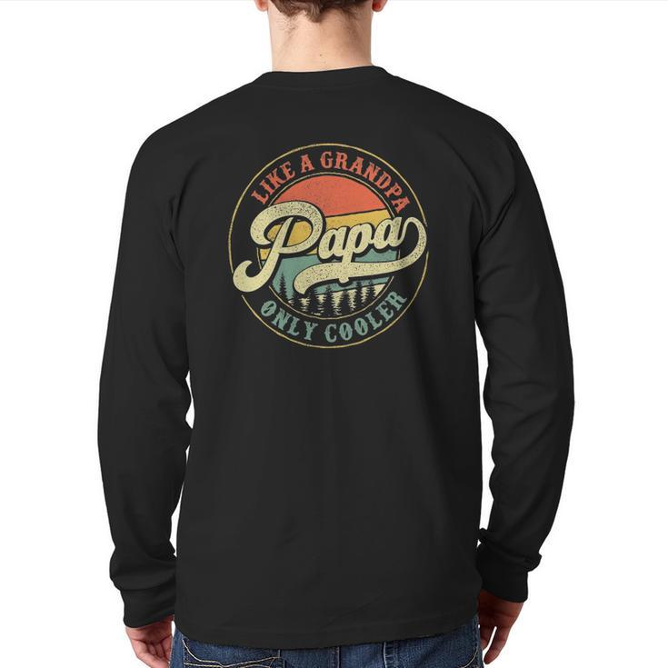 Papa Like A Grandpa Only Cooler Vintage Retro Papa Dad Back Print Long Sleeve T-shirt