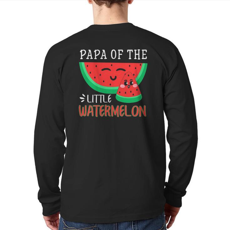 Papa Of The Little Watermelon Melon Family Matching Back Print Long Sleeve T-shirt