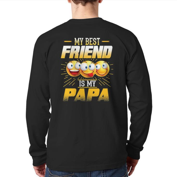 Papa Tee My Best Friend Is My Papa  Tees Back Print Long Sleeve T-shirt