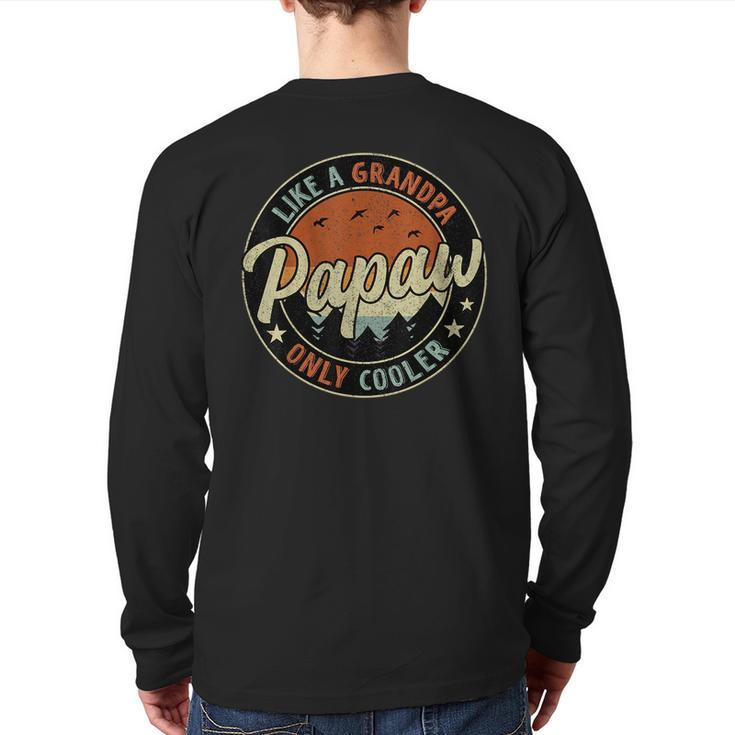 Papaw Like A Grandpa Only Cooler Vintage Retro Father's Day Back Print Long Sleeve T-shirt