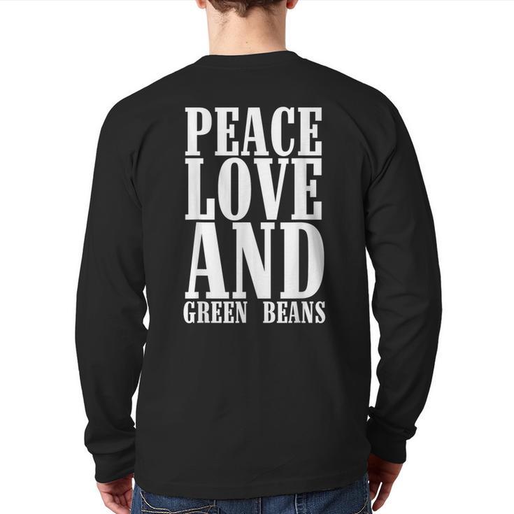 Peace Love And Green Bean Casserole Queen Dish For Foodies Back Print Long Sleeve T-shirt