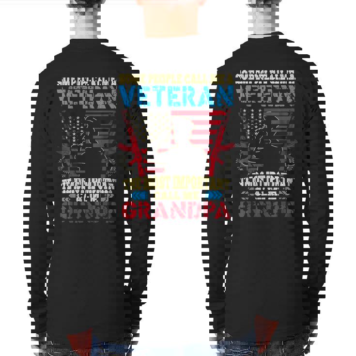 Some People Call Me A Veteran Most Important Call Me Grandpa Back Print Long Sleeve T-shirt