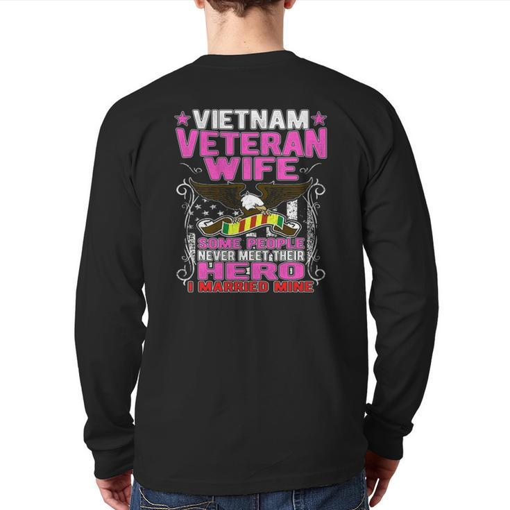 Some People Never Meet Their Hero Vietnam Veteran Wife Back Print Long Sleeve T-shirt