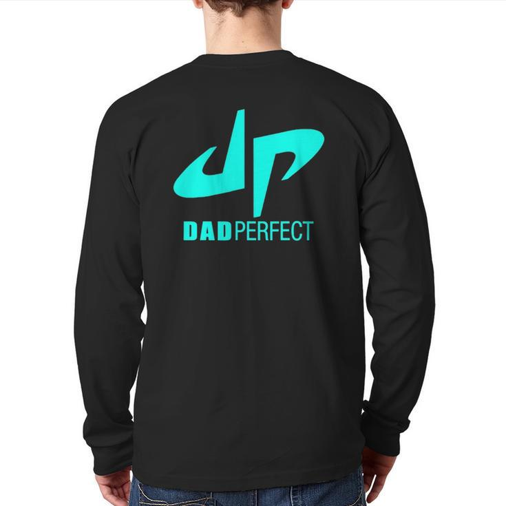 Perfect Dudes Dad Perfect Fathers Day Back Print Long Sleeve T-shirt