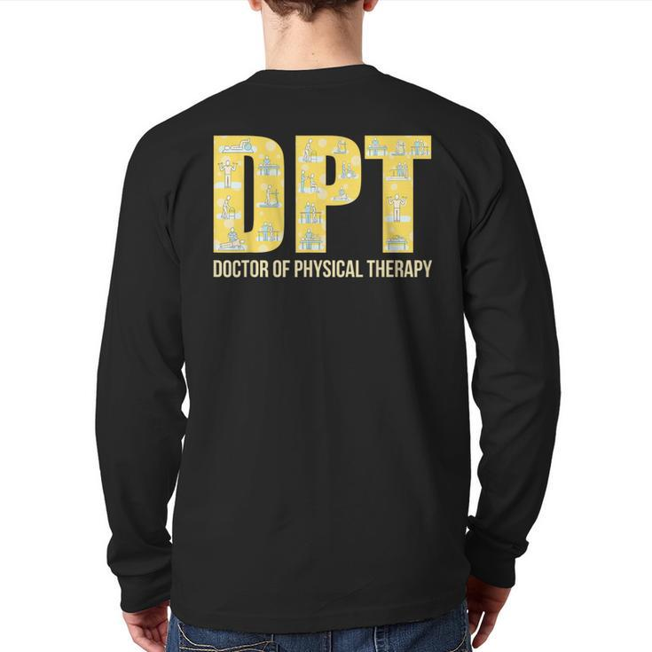 Physical Therapist Dpt Doctor Of Physical Therapy Back Print Long Sleeve T-shirt