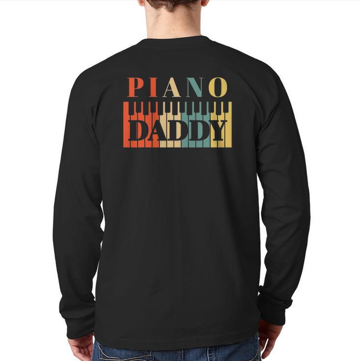 Piano Daddy Father's Day Classical Music Dad Instrument Back Print Long Sleeve T-shirt