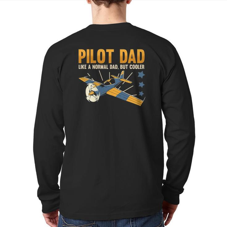 Pilot Dad Like A Normal Dad But Cooler Aviation Quote Back Print Long Sleeve T-shirt