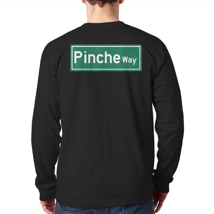 Pinche Way Street Sign Back Print Long Sleeve T-shirt