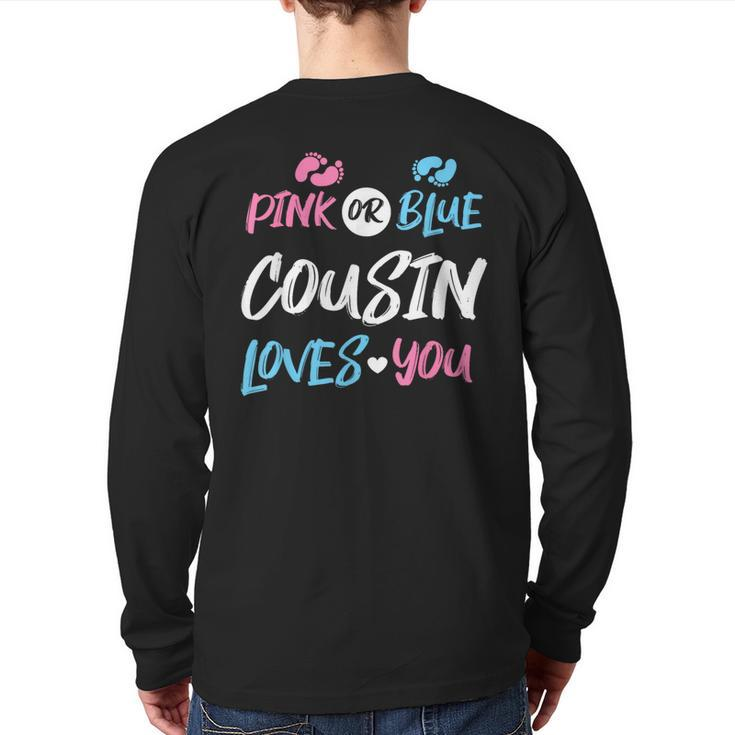 Pink Or Blue Cousin Loves You Gender Reveal Back Print Long Sleeve T-shirt