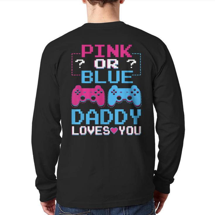 Pink Or Blue Gender Reveal Video Game Dad Gamer Daddy Baby Back Print Long Sleeve T-shirt