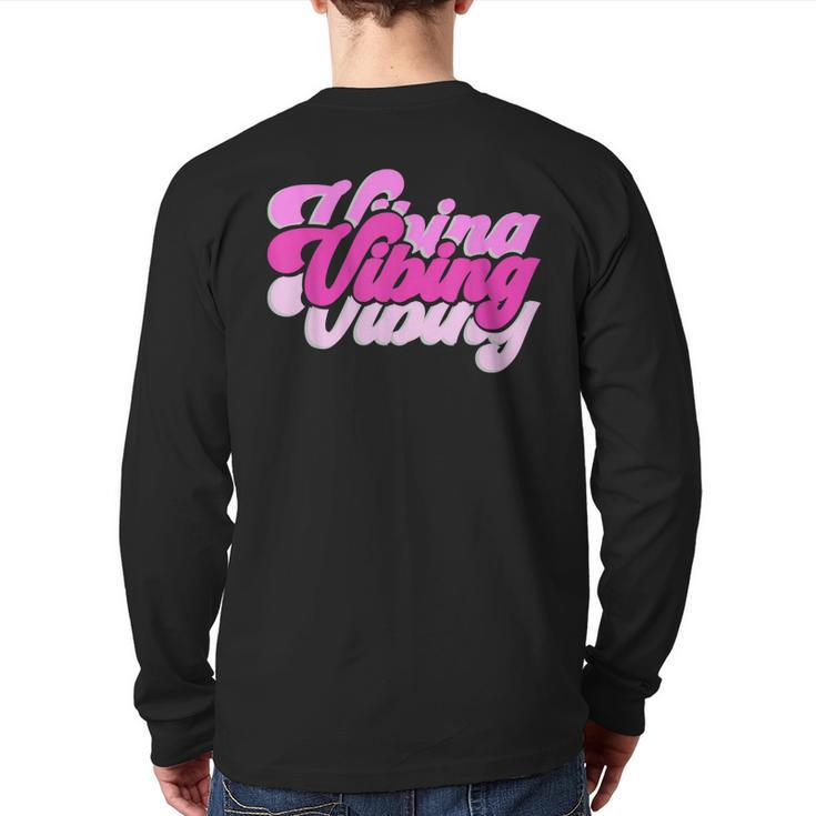 Pink Vibing Pink Color Graphic Pink Vibes Only Back Print Long Sleeve T-shirt