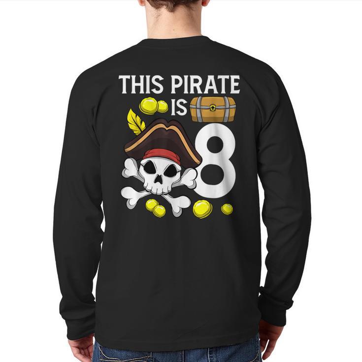 Pirate Birthday Pirate Is 8 Themed 8Th Birthday Party Back Print Long Sleeve T-shirt