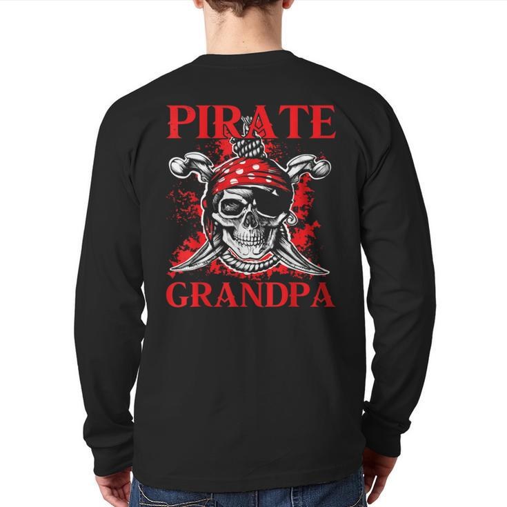 Pirate Grandpa Happy Father Day Matching Family Pirate Lover Back Print Long Sleeve T-shirt