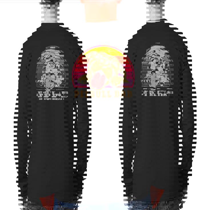 Pitbull Dad Vintage Smiling Pitbull Fathers & Dog Lovers Back Print Long Sleeve T-shirt