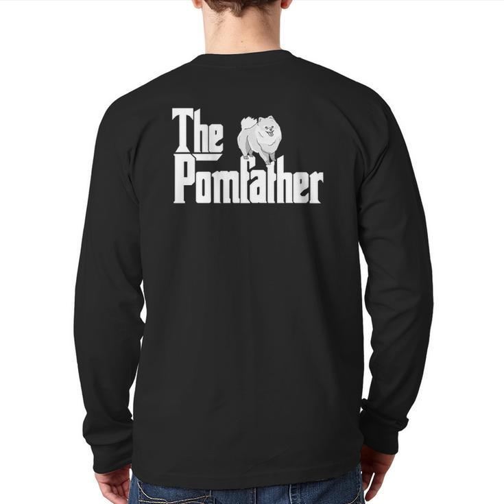 The Pomfather Pom Father Dog Dad Pomeranian Lover Back Print Long Sleeve T-shirt