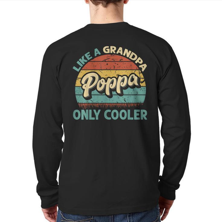 Poppa Like A Grandpa Only Cooler Vintage Dad Fathers Day Back Print Long Sleeve T-shirt