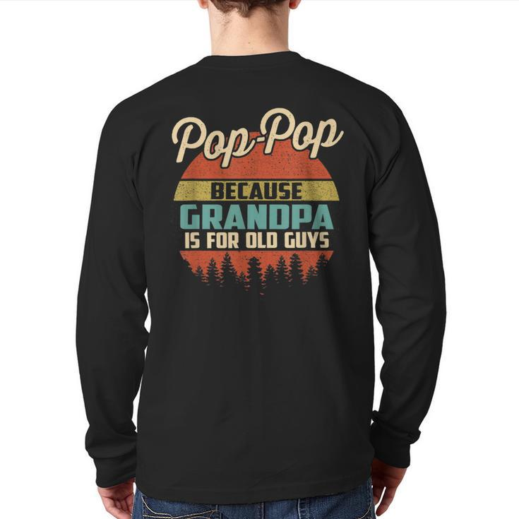 Poppop Definition Because Grandpa Is For Old Guys  Back Print Long Sleeve T-shirt