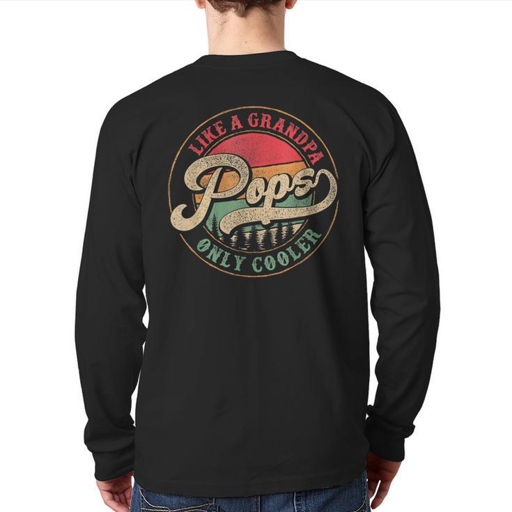 Pops Like A Grandpa Only Cooler Vintage Retro Pops Dad  Back Print Long Sleeve T-shirt
