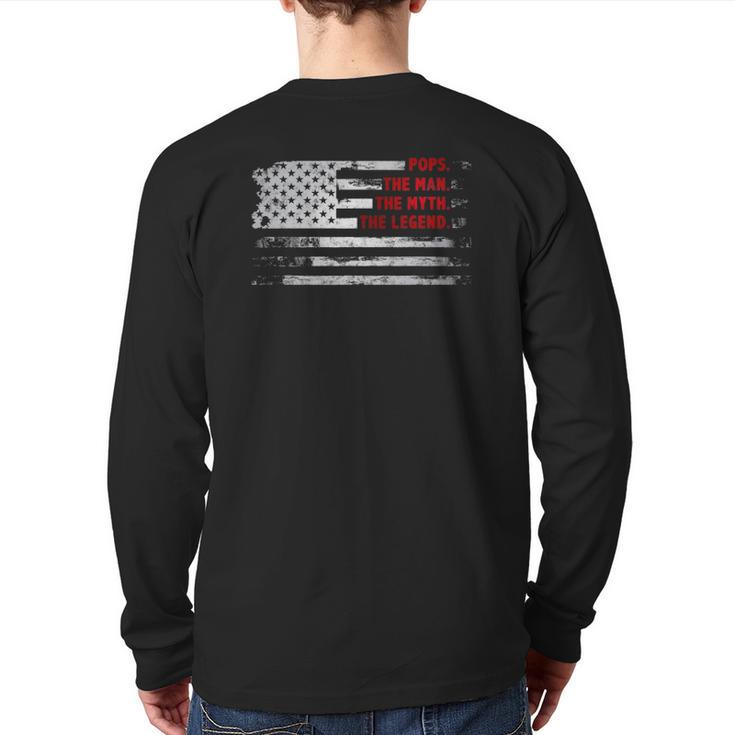 Pops The Man Myth Legend American Usa Flag Father’S Day Back Print Long Sleeve T-shirt