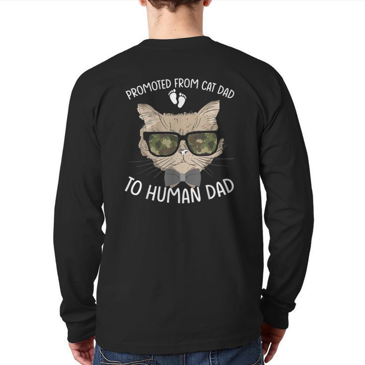 Promoted From Cat Dad To Human Dad Pregnancy Announcement Back Print Long Sleeve T-shirt