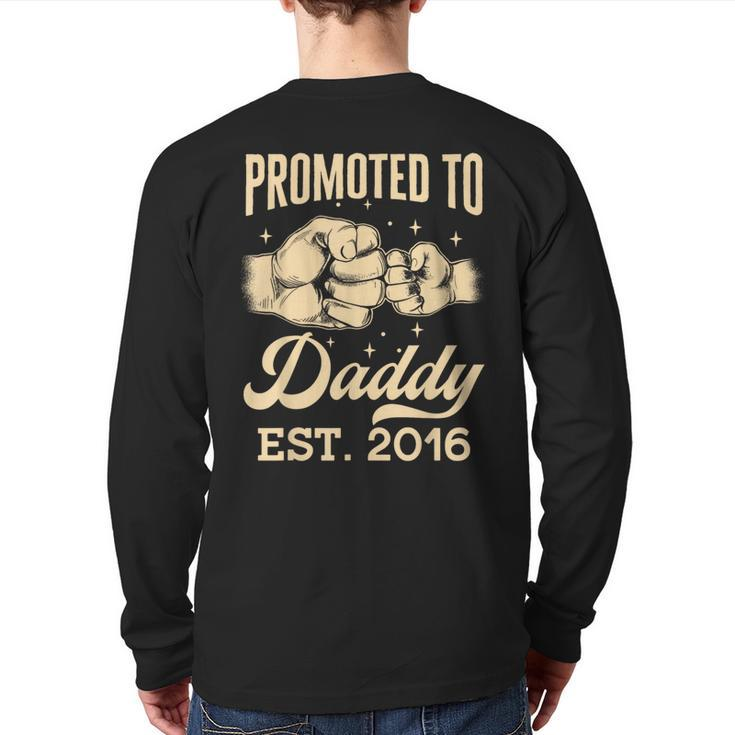 Promoted To Daddy Est 2016 First Time Dad Father's Day Puns Back Print Long Sleeve T-shirt