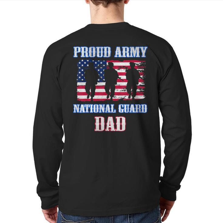 Proud Army National Guard Dad Usa Veteran Military Back Print Long Sleeve T-shirt