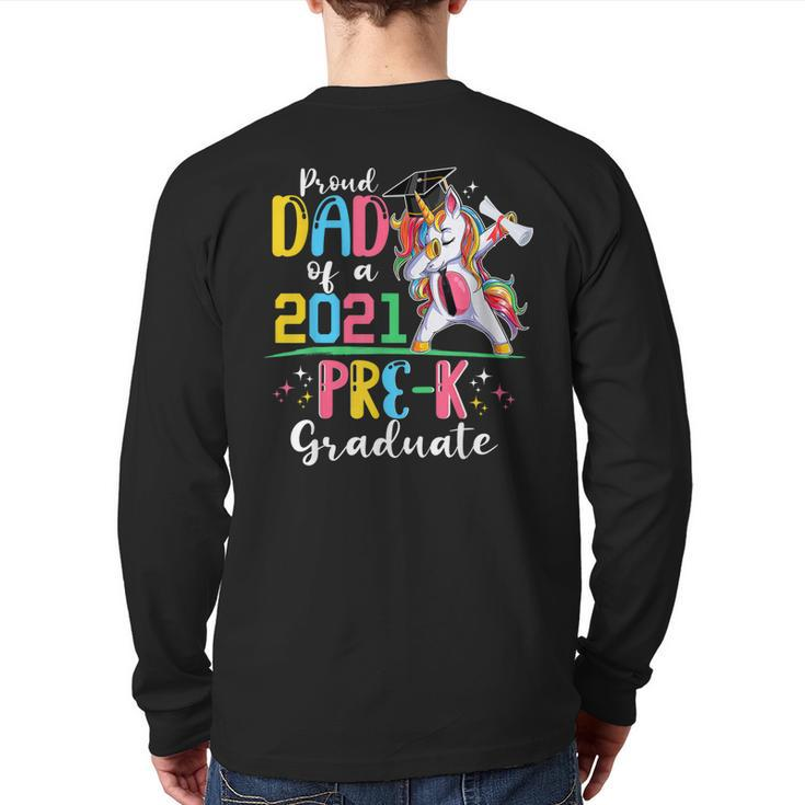 Proud Dad Of A 2021 Prek Graduate Unicorn Grad Senior Back Print Long Sleeve T-shirt